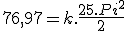 76,97 = k. \frac{25.Pi^2}{2}